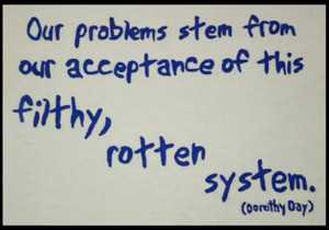 quote from Dorothy Day rejecting the 'system'