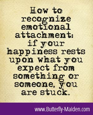 Emotional Attachment Cured by a Healthy Dose of Non-Attachment ...