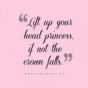 Princess Quote. on We Heart It - http://weheartit.com/entry/54077907 ...
