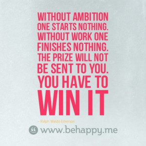 ... -ambition--one-starts-nothing.--without-work-one-finishes-nothing