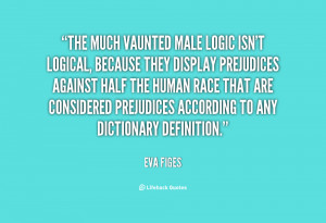 quote-Eva-Figes-the-much-vaunted-male-logic-isnt-logical-84625.png