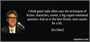 ... big urgent emotional question. And as in the best fiction, tone counts