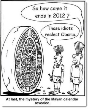 mayan-calendar-revealed-obama-reelected-political-cartoon