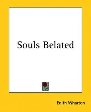Souls Belated Summary and Analysis