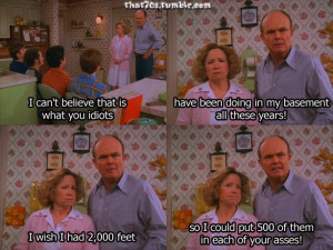 ... . | Community Post: 21 Ways You Are Red Forman From 