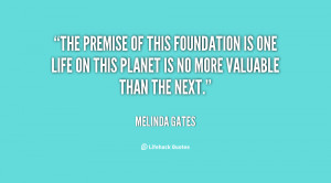The premise of this foundation is one life on this planet is no more ...