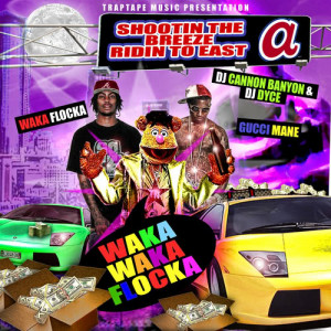 WAKA_FLOCKA_GUCCI_MANE_Waka_Waka_Fl.jpg
