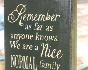 Handpainted Nice, Normal Family Sig n / Humorous Quote / Wall Hanging ...