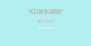 quote-Corey-Feldman-im-a-bit-of-a-hippie-128735_2.png