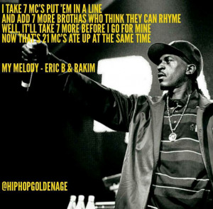 take 7 MCs.... - My Melody - Eric B & Rakim