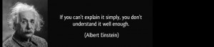 Albert-Einstein-Quote-If-You-Cant-Explain-it-simply
