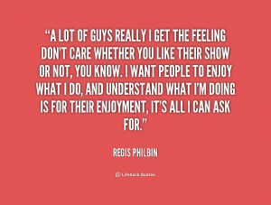 Regis Philbin Quotes
