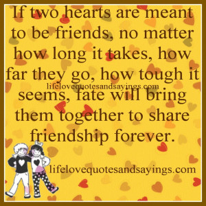 Long Distance Friendship Quotes: If Two Hearts Are Meant To Be Friends ...