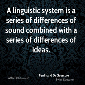 linguistic system is a series of differences of sound combined with ...
