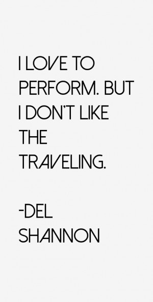 Del Shannon Quotes & Sayings