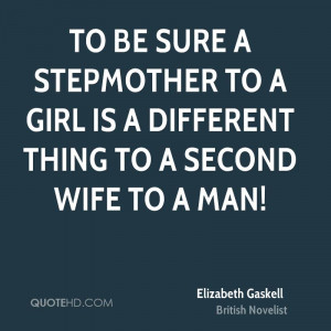 To be sure a stepmother to a girl is a different thing to a second ...