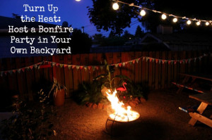 Turn Up the Heat: Host a Bonfire Party in Your Own Backyard