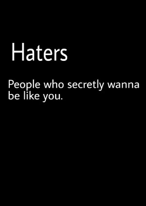 haters motivate me