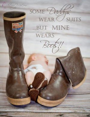 ... newborn portrait photography Daddy quote xtratufs xtratuf boots alaska