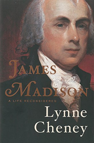 James Madison by Lynne Cheney