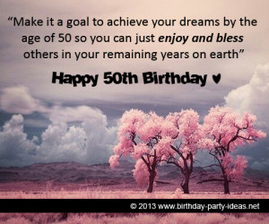 Make it a goal to achieve your dreams by the age of 50 so you can just ...