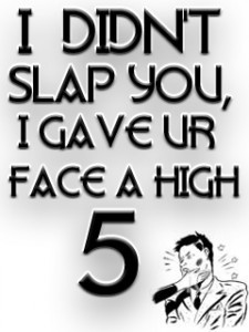 slap say i m always correct happy slap day