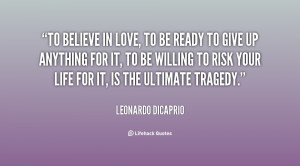 quote-Leonardo-DiCaprio-to-believe-in-love-to-be-ready-90708.png