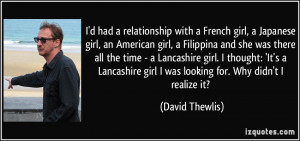 had a relationship with a French girl, a Japanese girl, an American ...