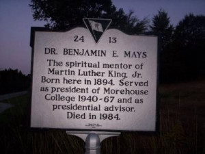 Words Of Benjamin Mays http://www.hmdb.org/marker.asp?marker=11044