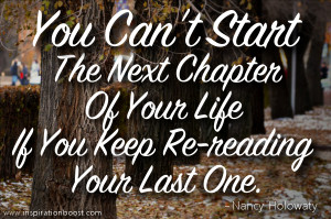You Can’t Start The Next Chapter Of Your Life If You Keep Re-reading ...
