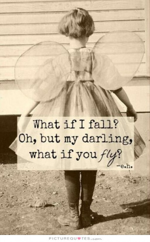 Quotes Fall Quotes Positive Attitude Quotes What If Quotes Fly Quotes ...
