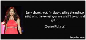 Every photo shoot, I'm always asking the makeup artist what they're ...