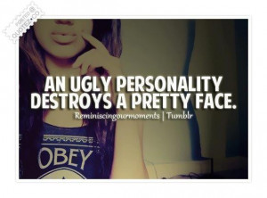 Ugly Face Pretty Personality Quotes