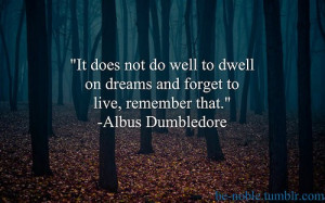 Harry potter quotes sayings dreams live best quote