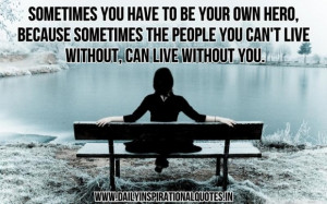 ... the people you cant live without can live without you anonymous