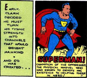... Art by Joe Shuster. See also: benefit mankind ; Superman (Clark Kent