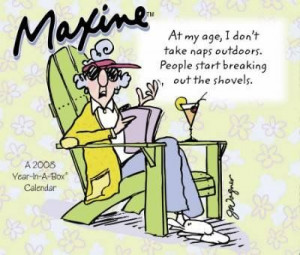 ... maxine ...Lady Jokes, Maxine'S Naps, Old Lady, Older Heart, Lady Funny