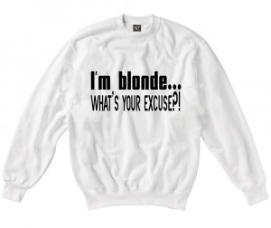 Funny Blonde Sayings Womens-funny-sayings-jokes-sweatshirts-im-blonde ...