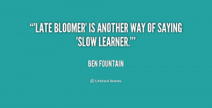 Late Bloomer Quotes
