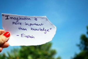 imagination is more important than knowledge albert einstein