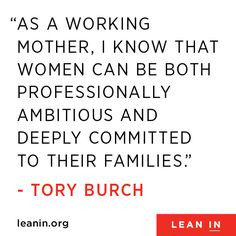 as a working mother i know that women can be both professionally ...