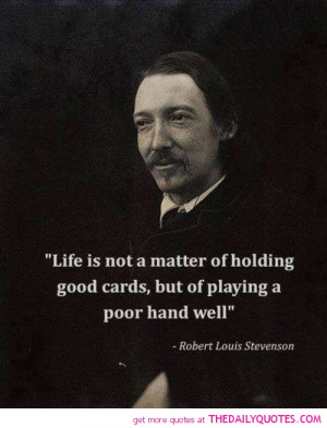 ... matter-of-holding-good-card-robert-louis-stevenson-quotes-sayings