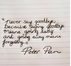 And going Way means forgetting ... Love Peter Pan