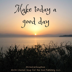 Make today a good day. #qotd #inspire #happiness # ...