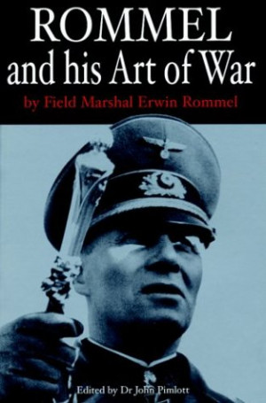 Rommel And His Art of War (Greenhill Military Paperback)