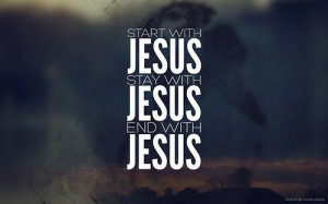 Start with Jesus quotes jesus life faith christian