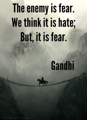 Quotes About Enemies, Quotes Gandhi, Love Enemies, Fear Gandhi, Anger ...