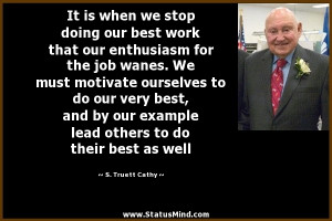 ... to do their best as well - S. Truett Cathy Quotes - StatusMind.com