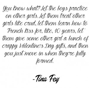 The best boy advice from Tina Fey #Quote