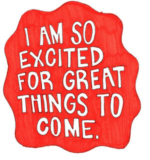 So Excited Quotes I am so excited for great